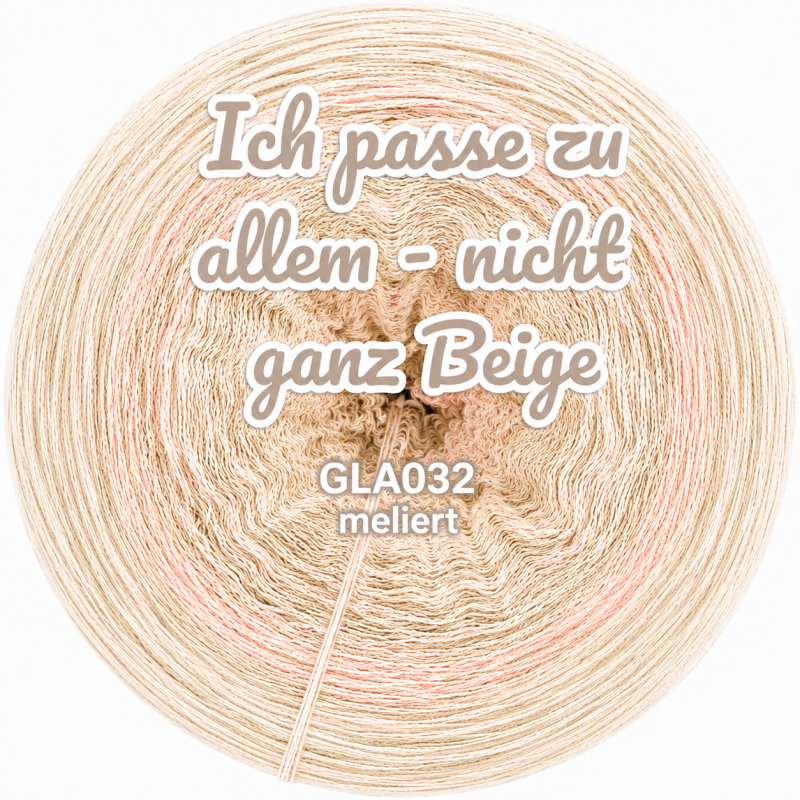 Ich passe zu allem - Nicht ganz Beige - GLA032 - 4 Fäden